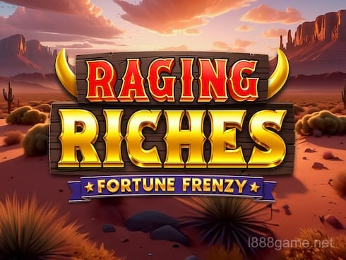 Raging Riches
